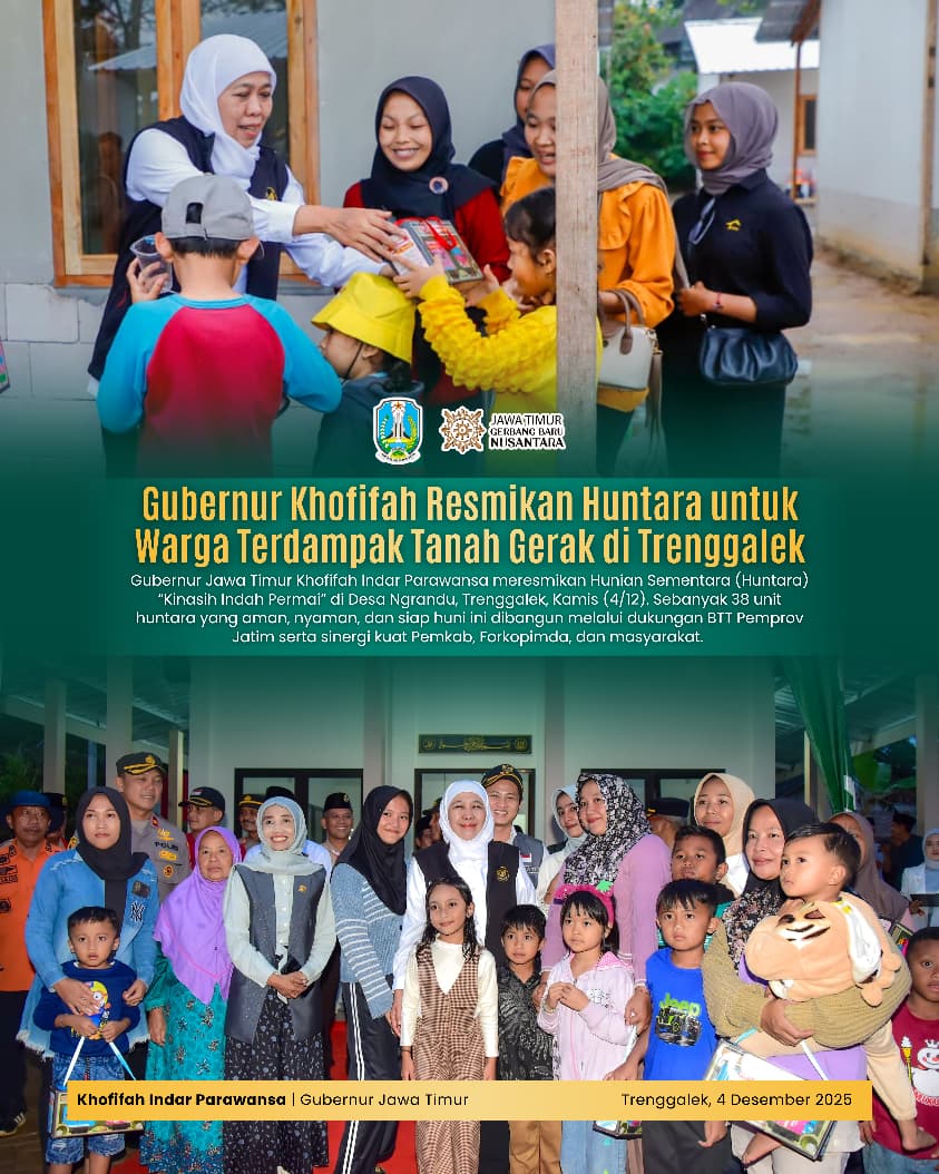 Gubernur Khofifah Resmikan Huntara Kinasih Indah Persada, Jamin Hunian Aman dan Nyaman bagi Penyintas Bencana Trenggalek