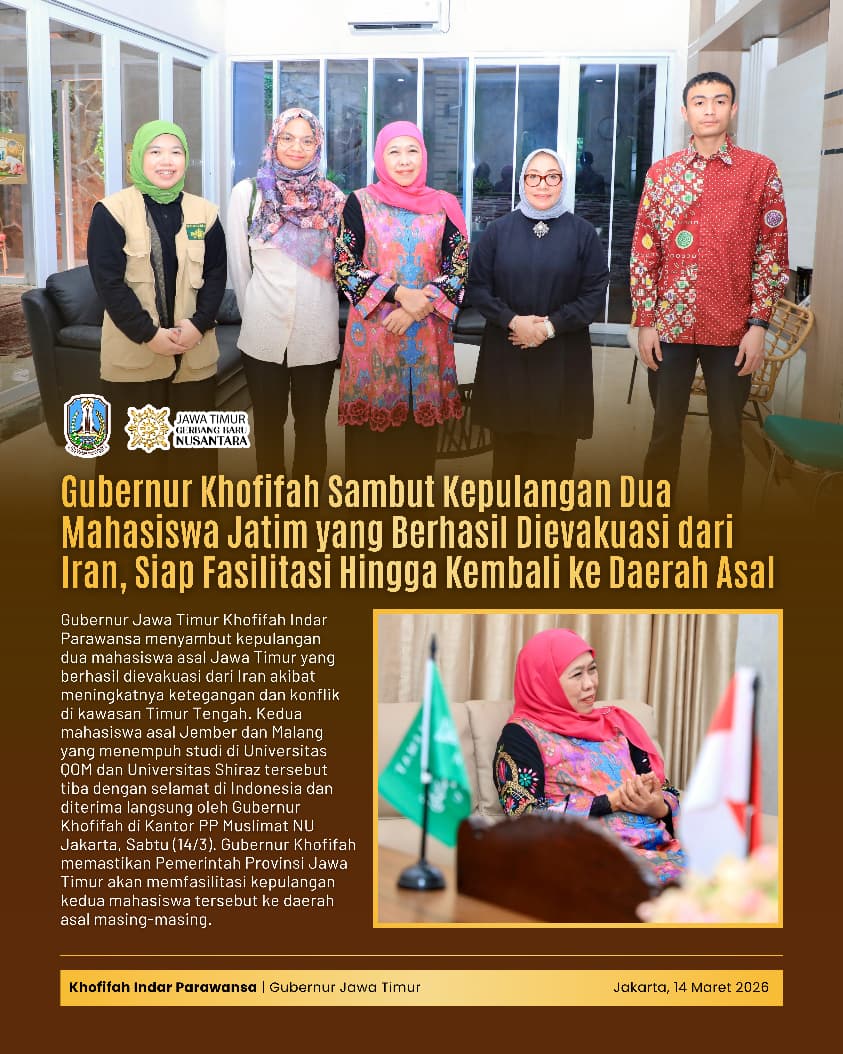 Gubernur Khofifah Apresiasi Evakuasi WNI dari Iran, Sambut Mahasiswa Asal Jatim